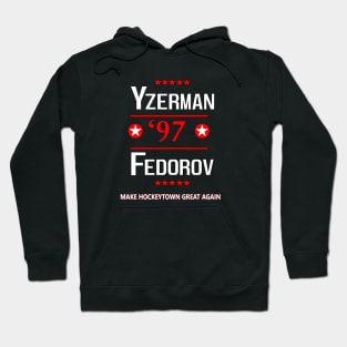 Make Hockeytown Great Again - Yzerman Fedorov Detroit 1997 Stanley Cup Hoodie